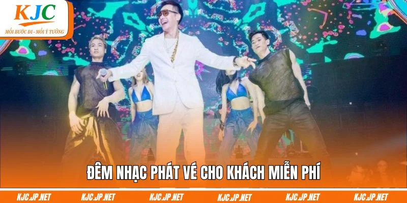 Đêm nhạc phát vé cho khách miễn phí