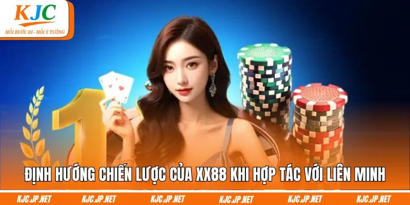 Định hướng chiến lược của XX88 khi hợp tác với liên minh