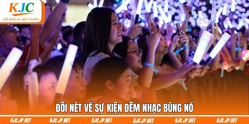 Đôi nét về sự kiện đêm nhạc bùng nổ