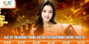 KJC uy tín không