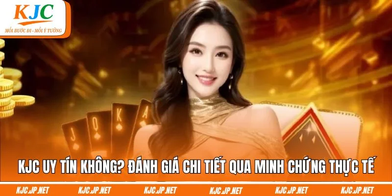 KJC uy tín không