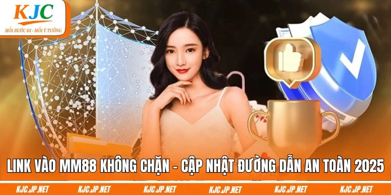 Link vào MM88 không chặn