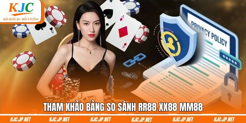 Tham khảo bảng so sánh RR88 XX88 MM88