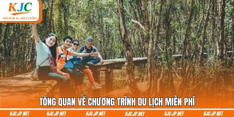 Tổng quan về chương trình du lịch miễn phí